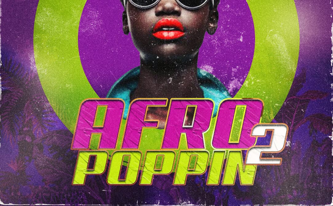 Afropoppin Vol 2 – Afrobeats & Dancehall (Sample Packs)