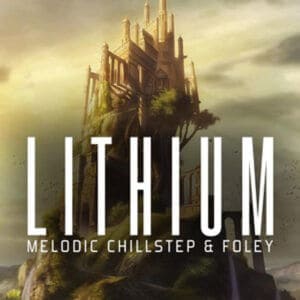 Lithium Melodic Chillstep and Foley (Sample Packs)