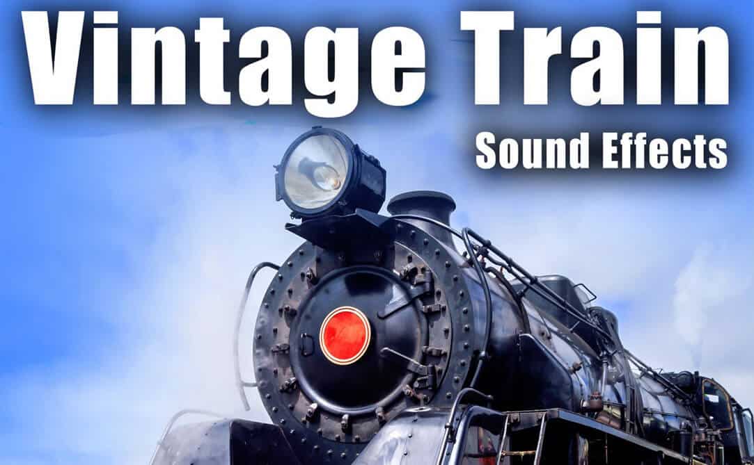 Vintage Train Sound Effects FLAC (Sample Packs)