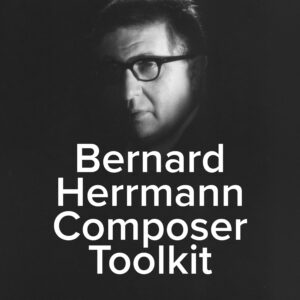 Spitfire Audio – Bernard Herrmann Composer Toolkit