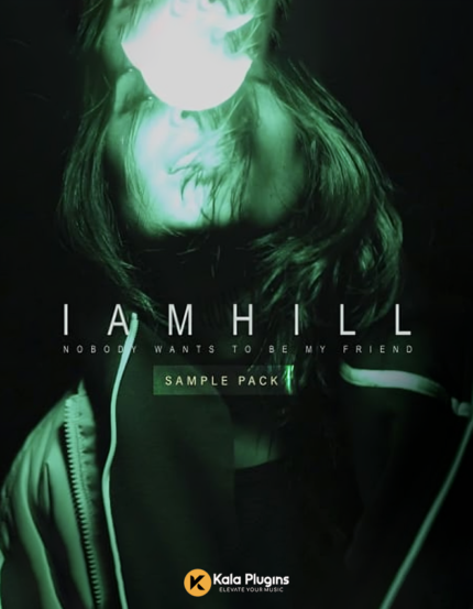 iamhill - Nobody Wants To Be My Friend Sample Packs Download