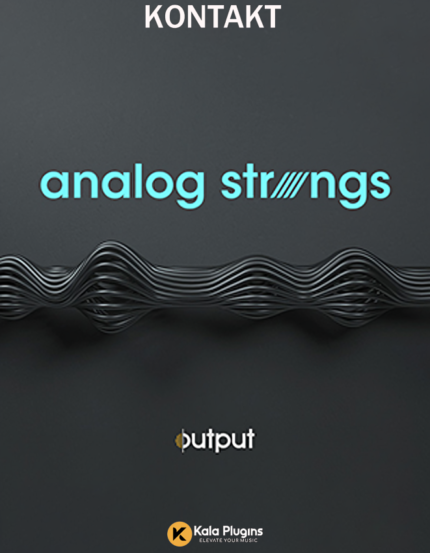 Output Analog Strings (KONTAKT) Download
