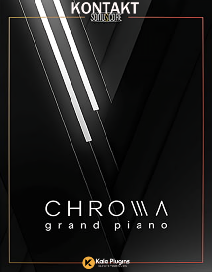 Sonuscore - Chroma Grand Piano KONTAKT Software Download