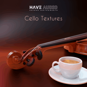 Have Audio - Cello Textures Double Espresso Bundle