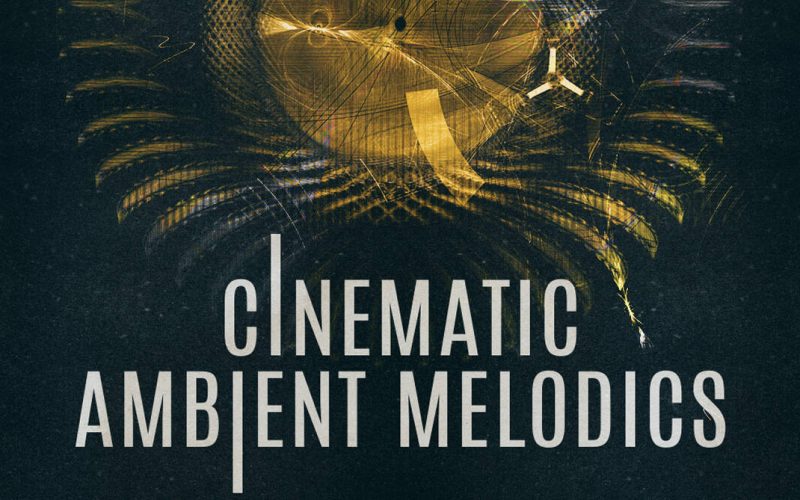 Cinematic Ambient Melodics